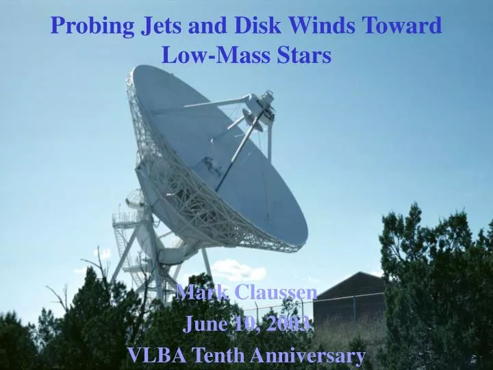 probing jets and disk winds toward low mass stars