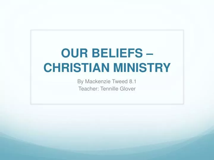 our beliefs christian ministry