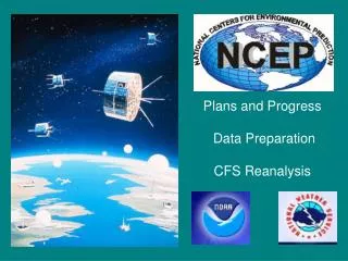 Plans and Progress Data Preparation CFS Reanalysis