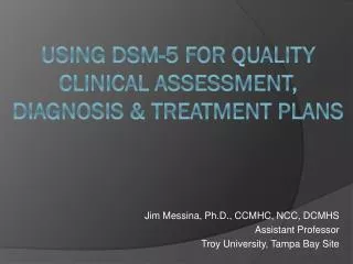 Using DSM-5 for Quality Clinical Assessment, Diagnosis &amp; Treatment Plans