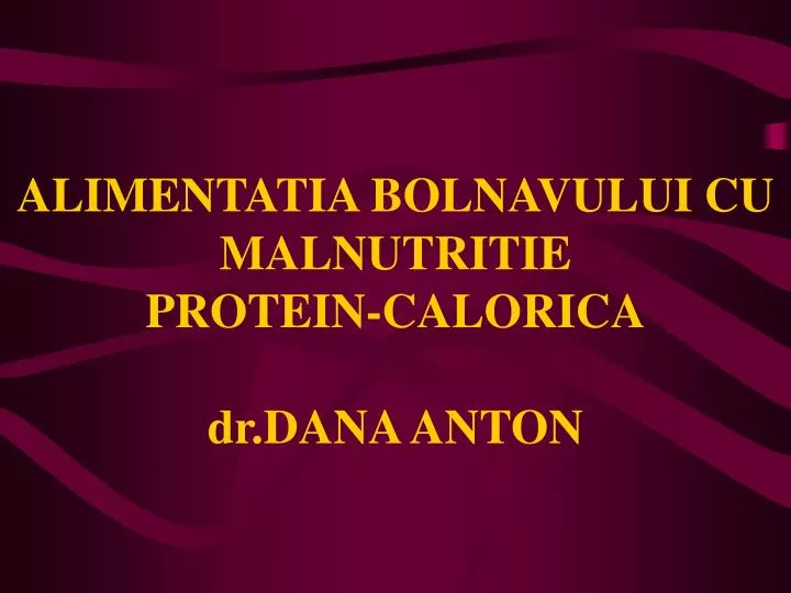 alimentatia bolnavului cu malnutritie protein calorica dr dana anton