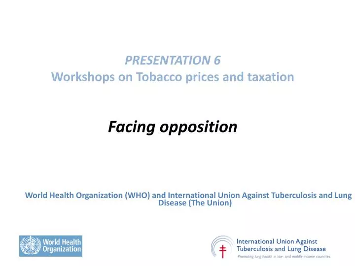 presentation 6 workshops on tobacco prices and taxation facing opposition