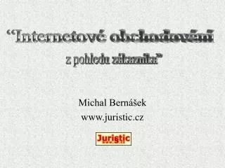 Michal Bernášek juristic.cz