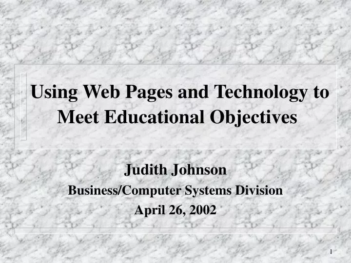 using web pages and technology to meet educational objectives