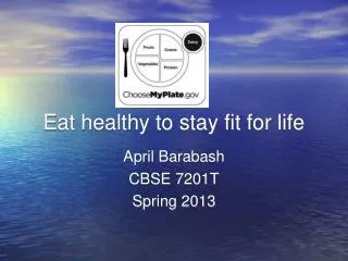 Eat healthy to stay fit for life