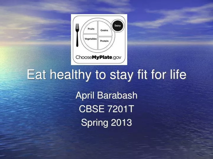 eat healthy to stay fit for life
