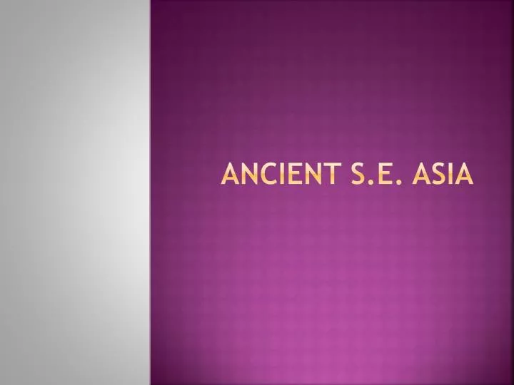 ancient s e asia