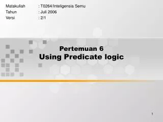 Pertemuan 6 Using Predicate logic
