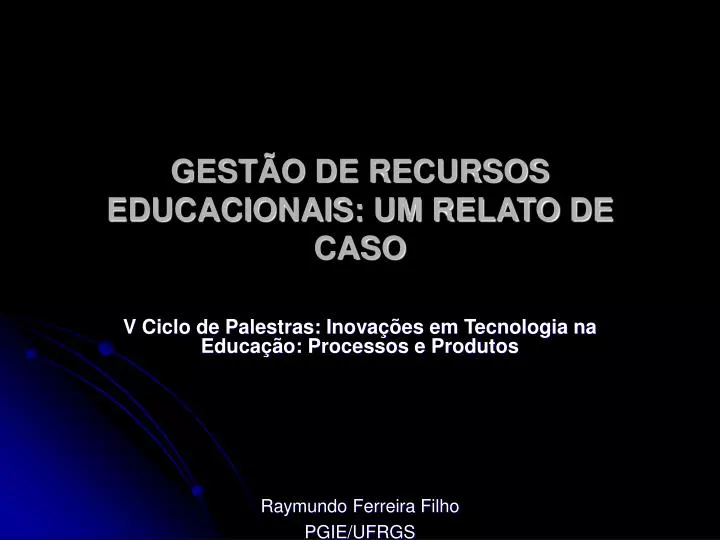 gest o de recursos educacionais um relato de caso