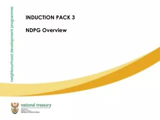 INDUCTION PACK 3 NDPG Overview