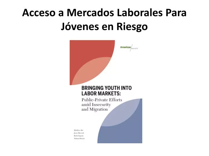 acceso a mercados laborales para j venes en riesgo