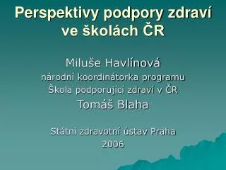 Perspektivy podpory zdraví ve školách ČR
