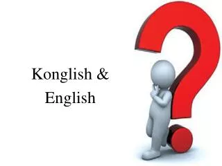 Konglish &amp; English