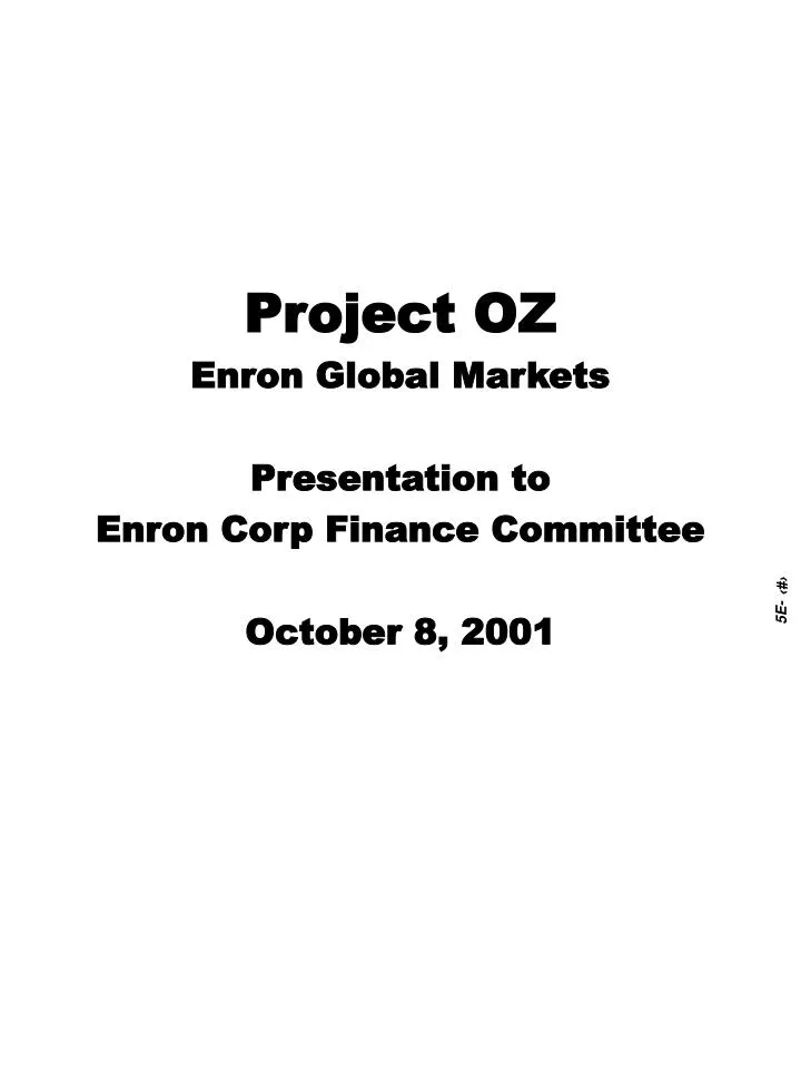 project oz enron global markets presentation to enron corp finance committee october 8 2001