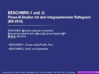 BENCHMRK-1 und -2: Phase-III-Studien mit dem Integrasehemmer Raltegravir (MK-0518)