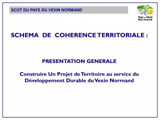 SCHEMA DE COHERENCE TERRITORIALE : PRESENTATION GENERALE
