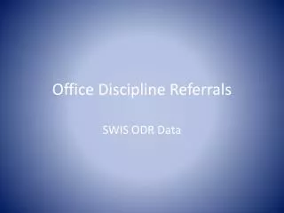 Office Discipline Referrals