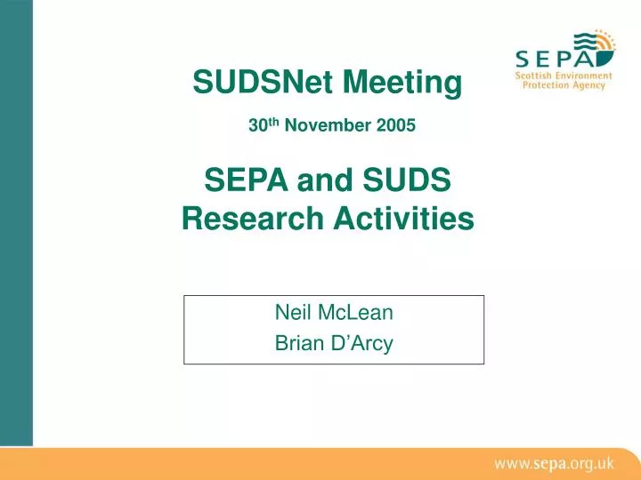 sudsnet meeting 30 th november 2005 sepa and suds research activities