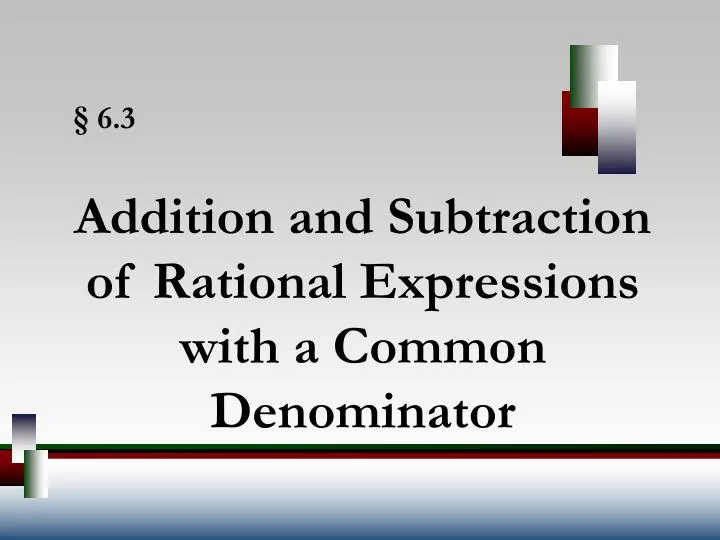 addition and subtraction of rational expressions with a common denominator