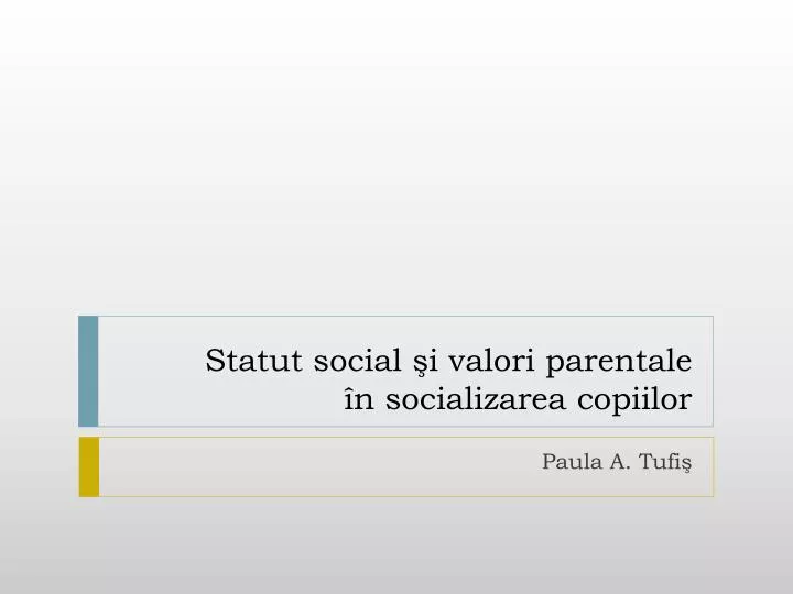 statut social i valori parentale n socializarea copiilor