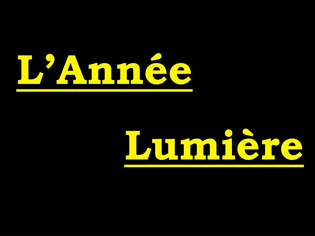 PPT - L’Année Lumière PowerPoint Presentation, free download - ID:5816273