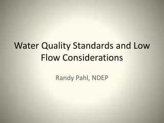 Water Quality Standards and Low Flow Considerations