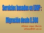 Alfonso López Murcia alfonso@dif.um.es - slide 1