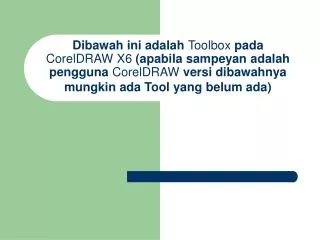 Adapun fungsi dan cara menggunakan dari tool yang ada di Toolbox sebagai berikut;