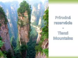 Prírodná rezervácia - Tianzi Mountains