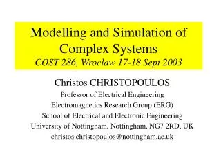 Modelling and Simulation of Complex Systems COST 286, Wroclaw 17-18 Sept 2003