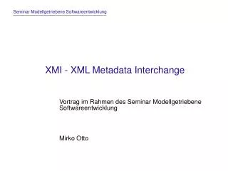 XMI - XML Metadata Interchange
