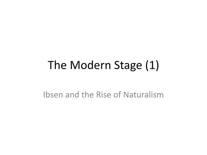 the modern stage 1