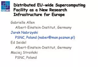Distributed EU-wide Supercomputing Facility as a New Research Infrastructure for Europe