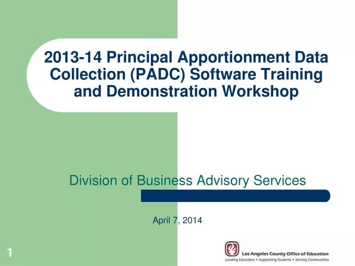 2013 14 principal apportionment data collection padc software training and demonstration workshop