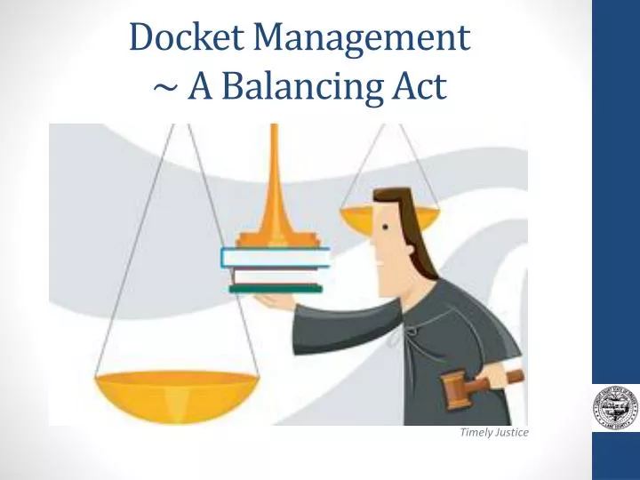 docket management a balancing act