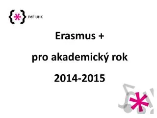 Erasmus + pro akademický rok 2014-2015