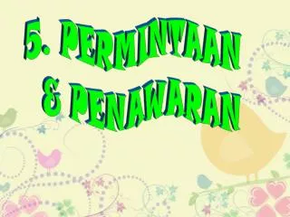 5. PERMINTAAN &amp; PENAWARAN
