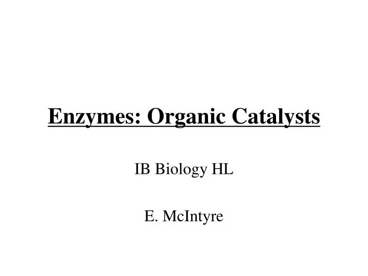 enzymes organic catalysts