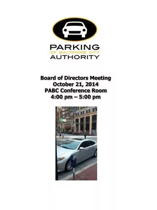 Board of Directors Meeting October 21, 2014 PABC Conference Room 4:00 pm – 5:00 pm