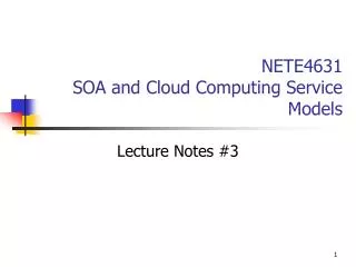 NETE4631 SOA and Cloud Computing Service Models