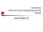 NETE4631 SOA and Cloud Computing Service Models - slide 1