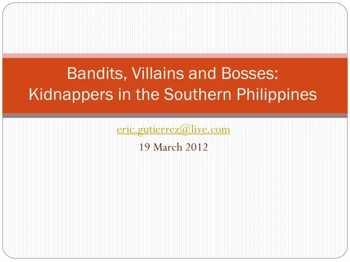 bandits villains and bosses kidnappers in the southern philippines