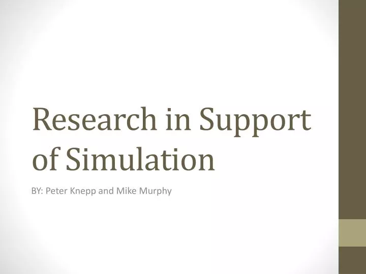 research in support of simulation