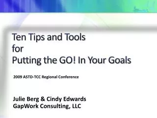 Ten Tips and Tools for Putting the GO! In Your Goals