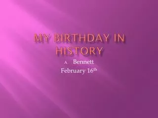 My Birthday in History
