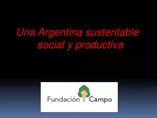 Una Argentina sustentable social y productiva