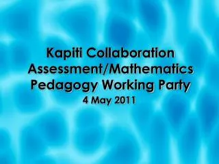 Kapiti Collaboration Assessment/Mathematics Pedagogy Working Party