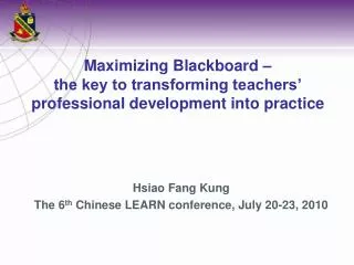 Hsiao Fang Kung The 6 th Chinese LEARN conference, July 20-23, 2010