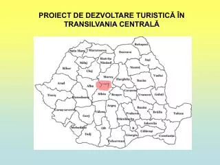 PROIECT DE DEZVOLTARE TURISTICĂ ÎN TRANSILVANIA CENTRALĂ