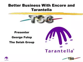 Better Business With Encore and Tarantella